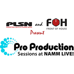 Pro Production by PLSN & FOH - The 2020 NAMM Show