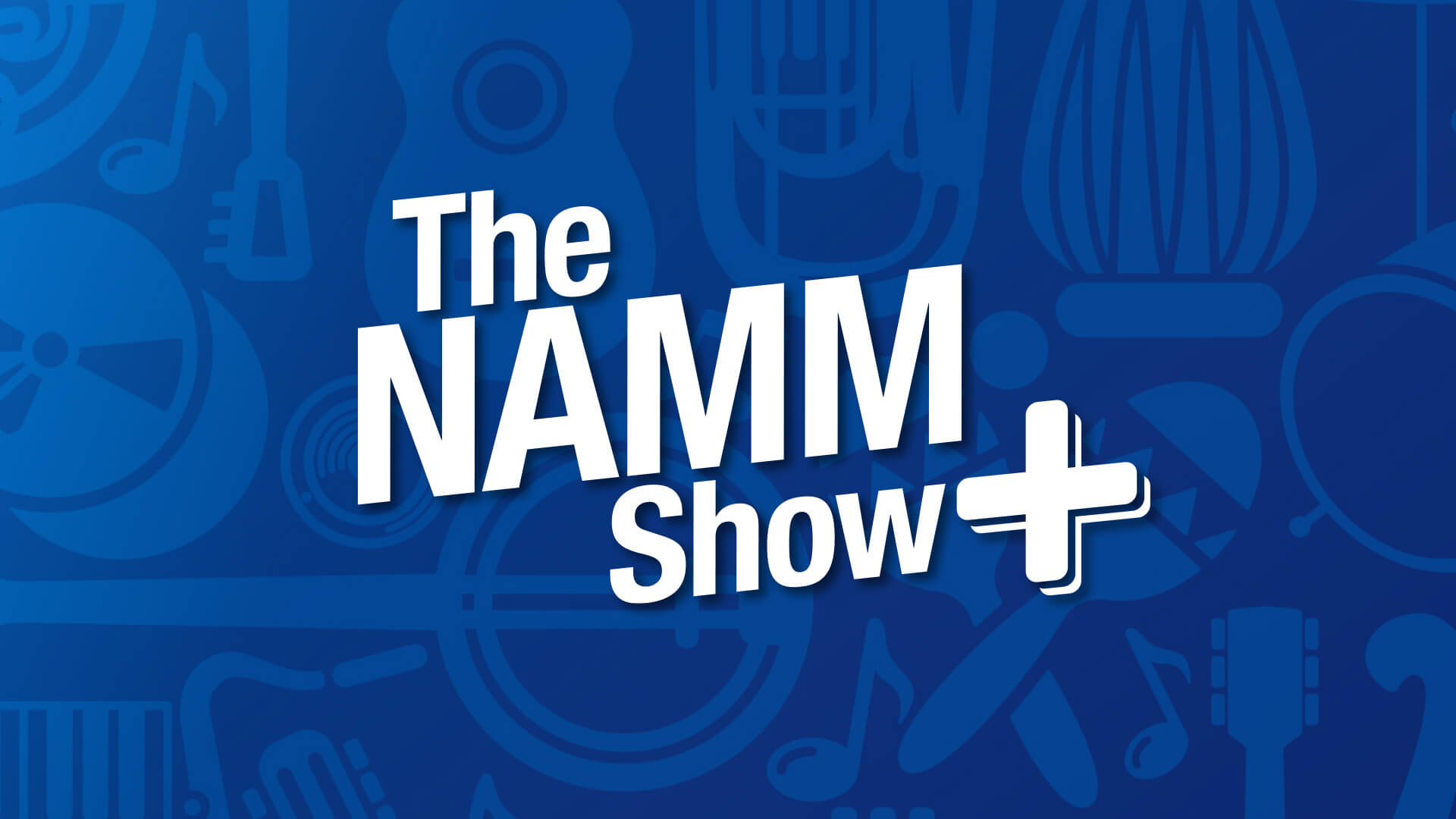 The NAMM Show +
